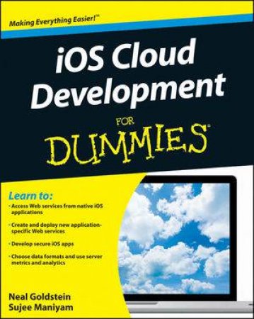 Ios Cloud Development for Dummies by Neal Goldstein & Sujee Maniyam