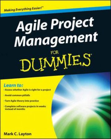 Agile Project Management for Dummies by Mark C. Layton & Rachele Maurer