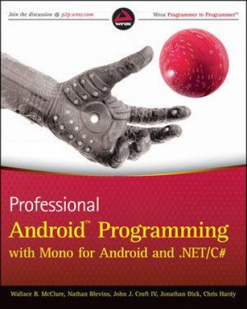 Professional Android Programming with Mono for Android and .Net/C# by Wallace McClure