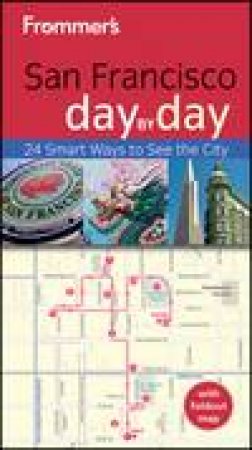 Frommer's San Francisco Day By Day, 3rd Edition by Matthew Poole