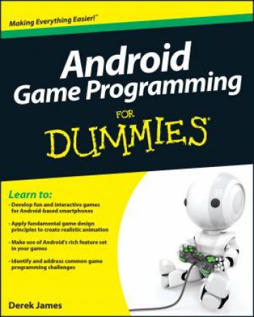 Android Game Programming For Dummies by James