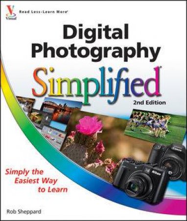 Digital Photography Simplified, 2nd Edition by Rob Sheppard