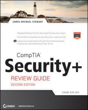 Comptia Security+ Review Guide, 2nd Edition (Exam Sy0-301) Includes CD by James M Stewart