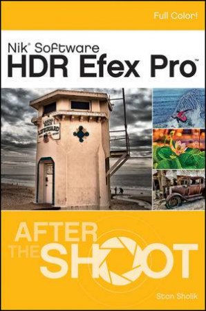 HDR Efex Pro After the Shoot by Stan Sholik