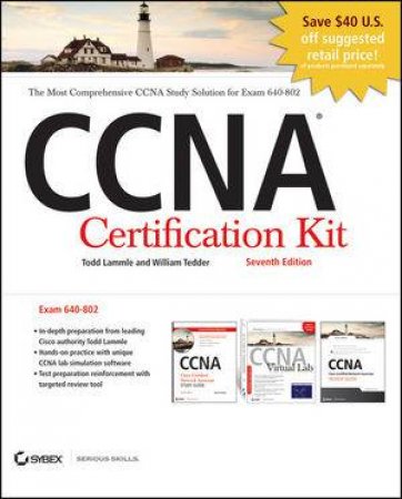 CCNA: Cisco Certified Network Associate Certification Kit, Seventh Edition (640-802) Set, Includes CDs by Todd Lammle & William Tedder