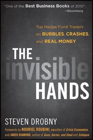 The Invisible Hands: Hedge Funds Off the Record - Rethinking Real Money by Various