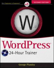 Wordpress 24Hour Trainer Second Edition