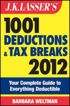 Your Complete Guide to Everything Deductible by Barabara Weltman