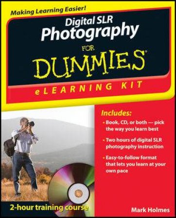 Digital SLR Photography Elearning Kit for Dummies by Mark Holmes