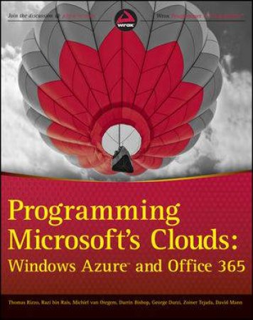 Programming Microsoft's Clouds: Azure and Office 365 by Various 