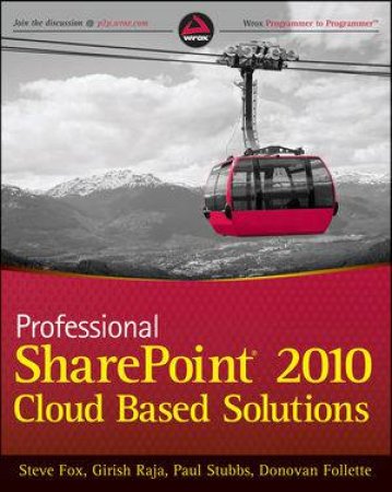 Professional Sharepoint 2010 Cloud-based Solutions by Steve Fox & Girish Raja & Paul Stubbs & Various