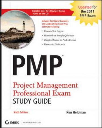 Pmp: Project Management Professional Exam Study Guide, Sixth Edition by Kim Heldman