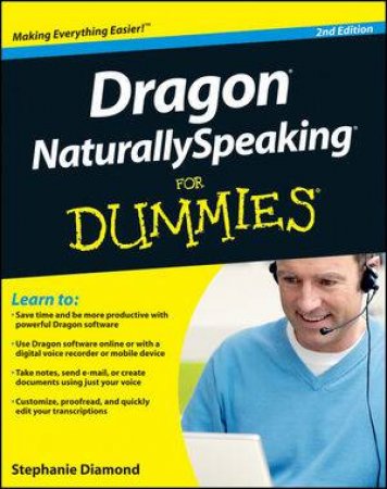 Dragon Naturallyspeaking for Dummies, 2nd Edition by Stephanie Diamond