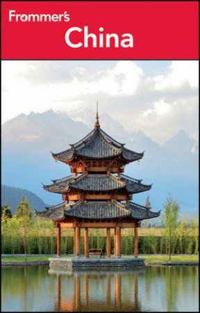 Frommer's China, 5th Edition by Various 