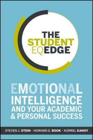 The Student EQ Edge by Steven J. Stein & Howard E. Book & Korrel Kanoy