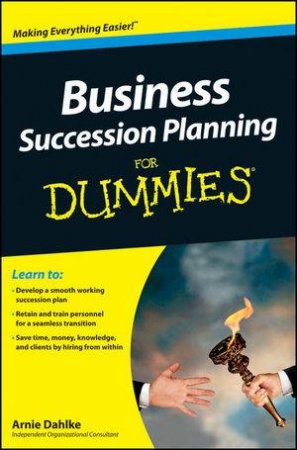 Business Succession Planning for Dummies by Arnold Dahlke