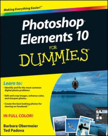 Photoshop Elements 10 for Dummies by Barbara Obermeier & Ted Padova