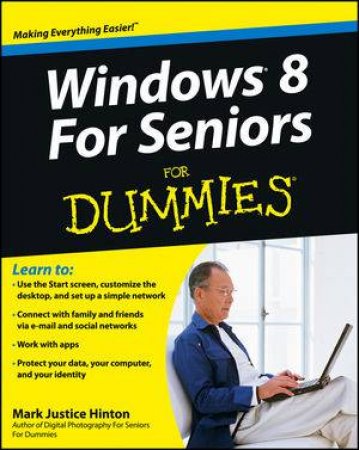 Windows 8 for Seniors for Dummies by Mark Hinton