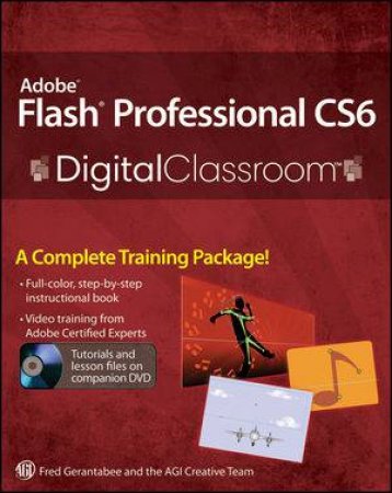 Adobe Flash Professional CS6 Digital Classroom by Various 