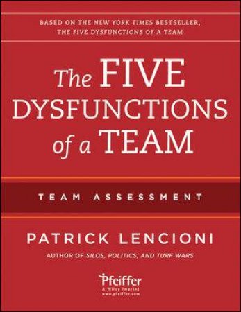 The Five Dysfunctions of a Team: Team Assessment 2E by Patrick M. Lencioni