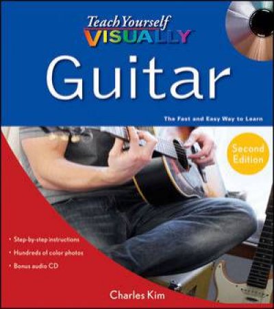 Teach Yourself Visually Guitar, 2nd Edition by Charles Kim