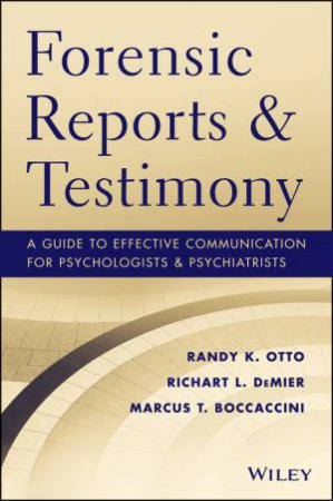 Forensic Reports & Testimony by Randy K. Otto & Richart DeMier & Marcus Boccaccini