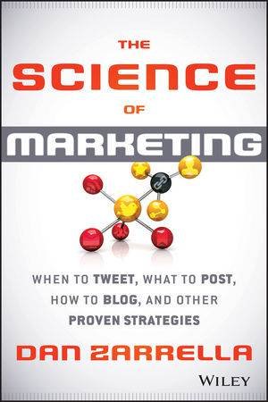 The Science of Marketing by Dan Zarrella