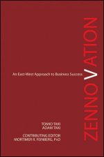 Zennovation An Eastwest Approach to Business Success