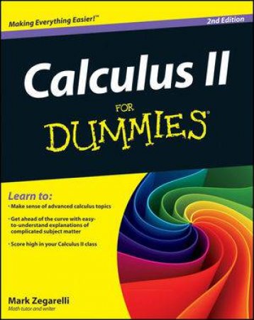 Calculus II for Dummies, 2nd Edition by Mark Zegarelli