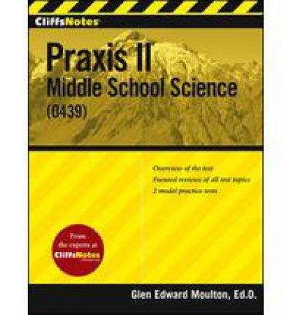 CliffsNotes Praxis II by MOULTON GLEN E.