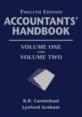 Accountants' Handbook, 12th Edition, 2 Volume Set by D. R. Carmichael & Lynford Graham 