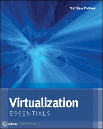 Virtualization Essentials by Matthew Portnoy