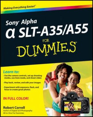 Sony Alpha Slt-a35/A55 for Dummies by Robert Correll