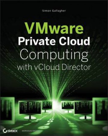 VMware Private Cloud Computing with vCloud Director by Simon Gallagher