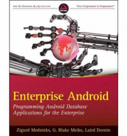 Enterprise Android by Zigurd Mednieks & G. Blake Meike & Laird Dornin