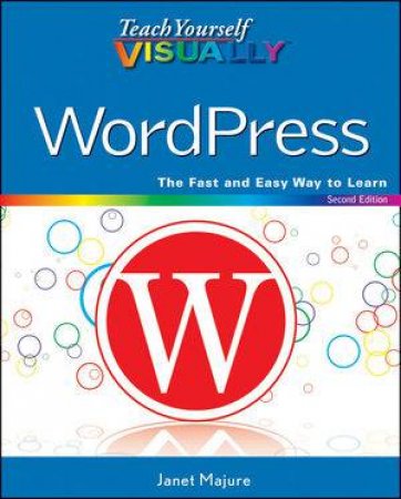 Teach Yourself Visually Wordpress, 2E by Janet Majure