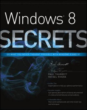 Windows 8 Secrets by Paul Thurrott, Rafael Rivera 