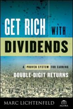 Get Rich with Dividends How to Build a Portfolio for Doubledigit Income and Returns