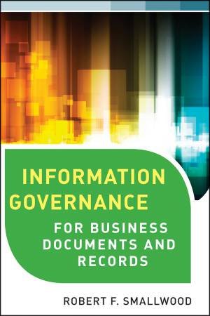 Information Governance by Robert F. Smallwood