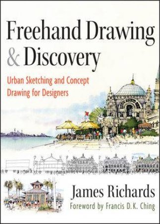 Freehand Drawing and Discovery by James Richards