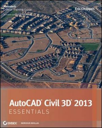 AutoCAD Civil 3D 2013 Essentials by Eric Chappell