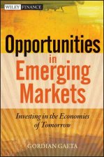 Opportunities in Emerging Markets Investing in the Economies of Tomorrow