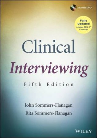 Clinical Interviewing (Fifth Edition) by John Sommers-Flanagan & Rita Sommers-Flanagan