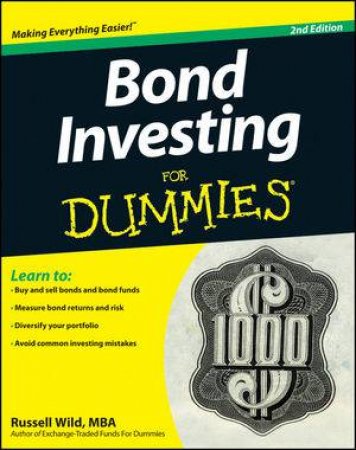 Bond Investing for Dummies, 2nd Edition by Russell Wild