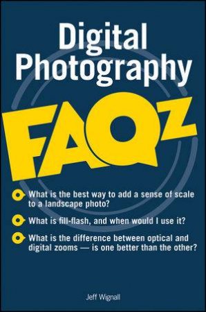 Digital Photography Faqz by Jeff Wignall