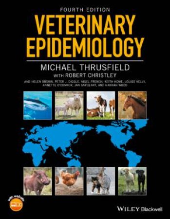 Veterinary Epidemiology 4th Ed by Michael Thrusfield & Robert Christley