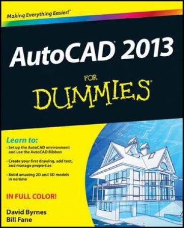 AutoCAD 2013 for Dummies by Bill Fane & David Byrnes