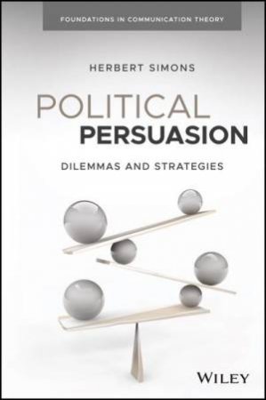 Dilemma-Centered Political Communication by Herbert W. Simons