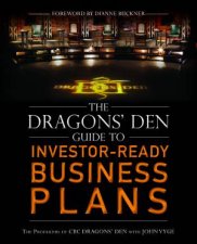 The Dragons Den Guide To InvestorReady Business Plans