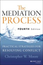 The Mediation Process Practical Strategies for Resolving Conflict 4th Edition